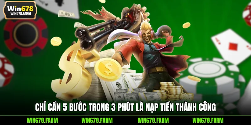 Chỉ cần 5 bước trong 3 phút là nạp tiền thành công