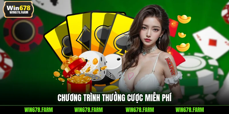 Chương trình thưởng cược miễn phí