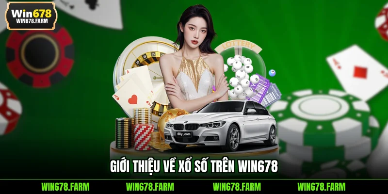 Giới thiệu về xổ số trên WIN678