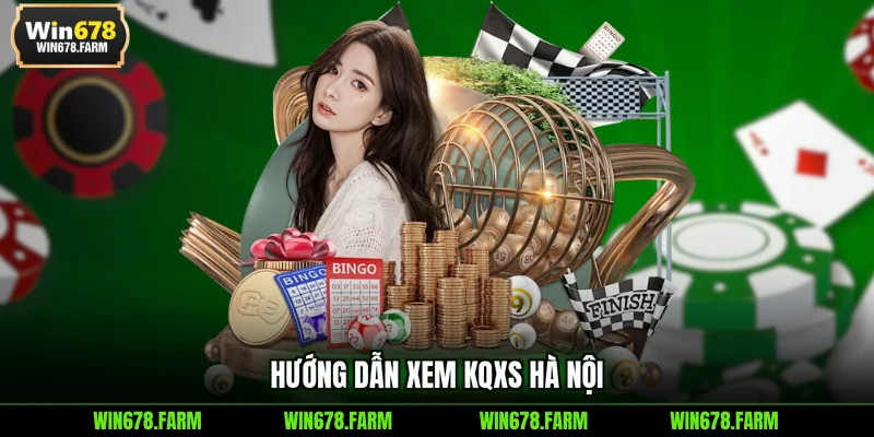 Hướng dẫn xem KQXS Hà Nội
