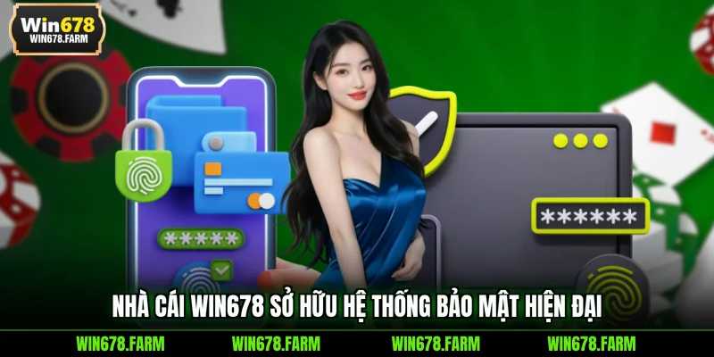Nhà cái win678 sở hữu hệ thống bảo mật hiện đại
