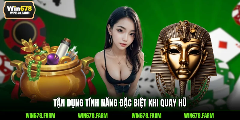 Tận dụng tính năng đặc biệt khi quay hũ